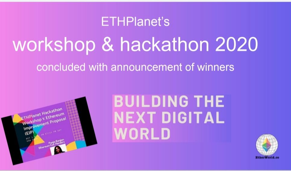 ETHPlanet workshop & hackathon 2020 concluded with announcement of winners
