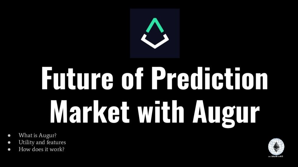 Future of Prediction Market with Augur