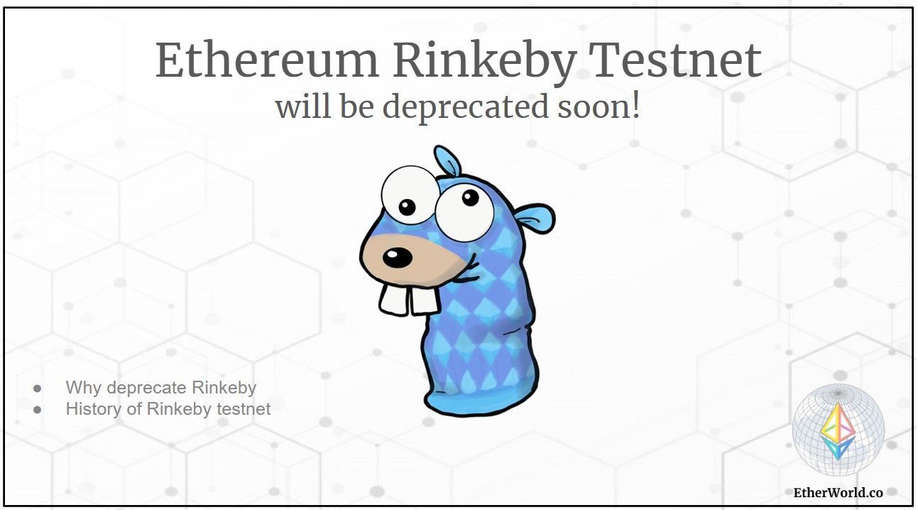 Ethereum Rinkeby Testnet will be deprecated soon!