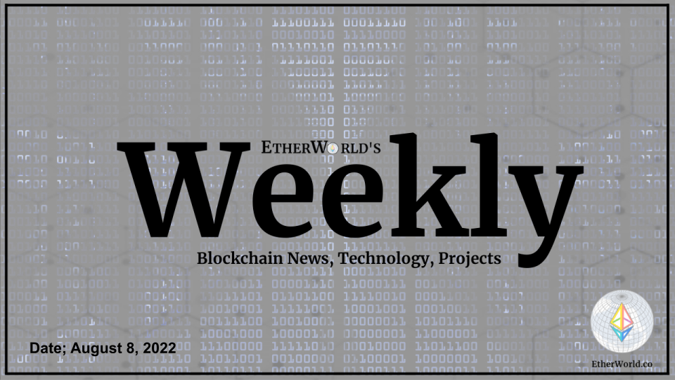 EtherWorld Weekly: August 8, 2022