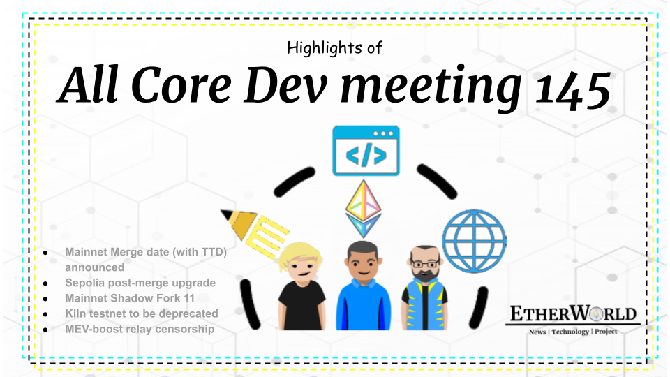 Highlights of All Core Dev meeting 145