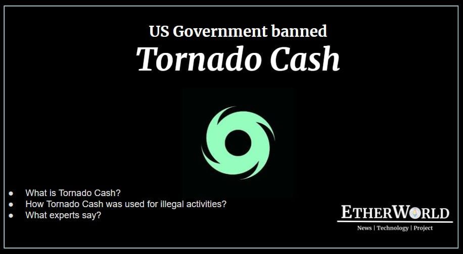 Crypto-Mixing Service Tornado Cash banned by US Government