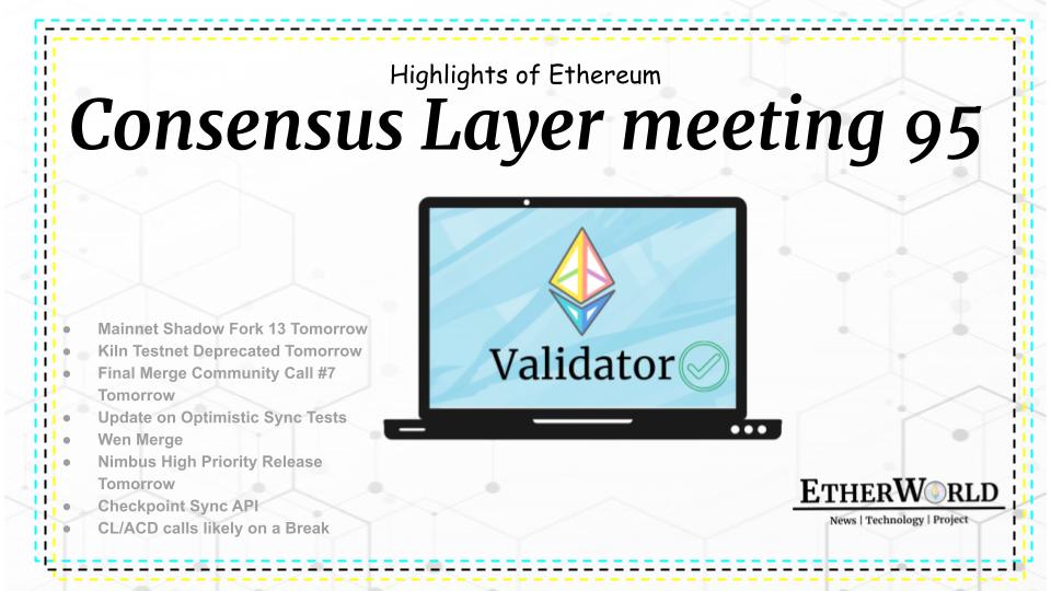 Highlights of Ethereum's Consensus Layer Call #95