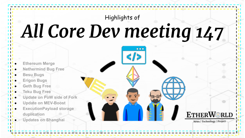 Highlights of Ethereum's All Core Devs Meeting #147