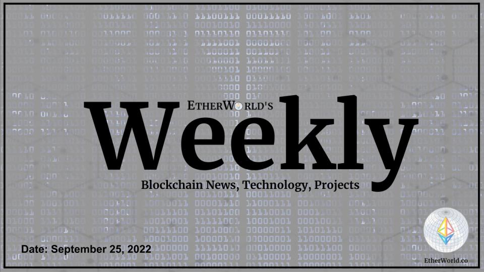 EtherWorld Weekly: September 25, 2022