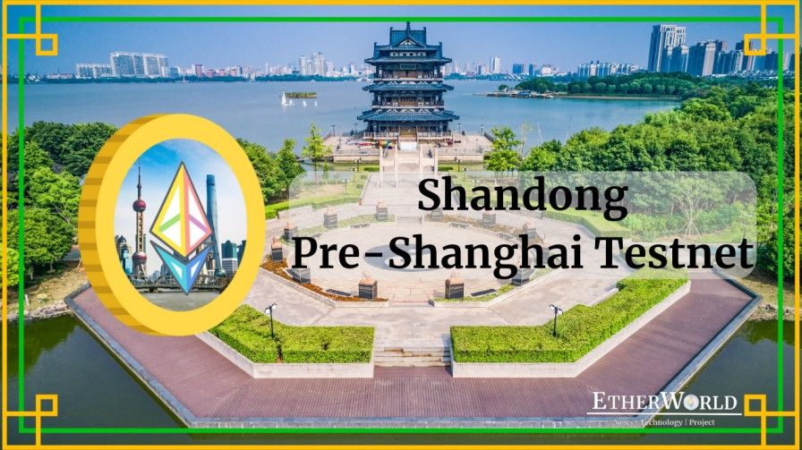 Shandong: Pre-Shanghai Testnet