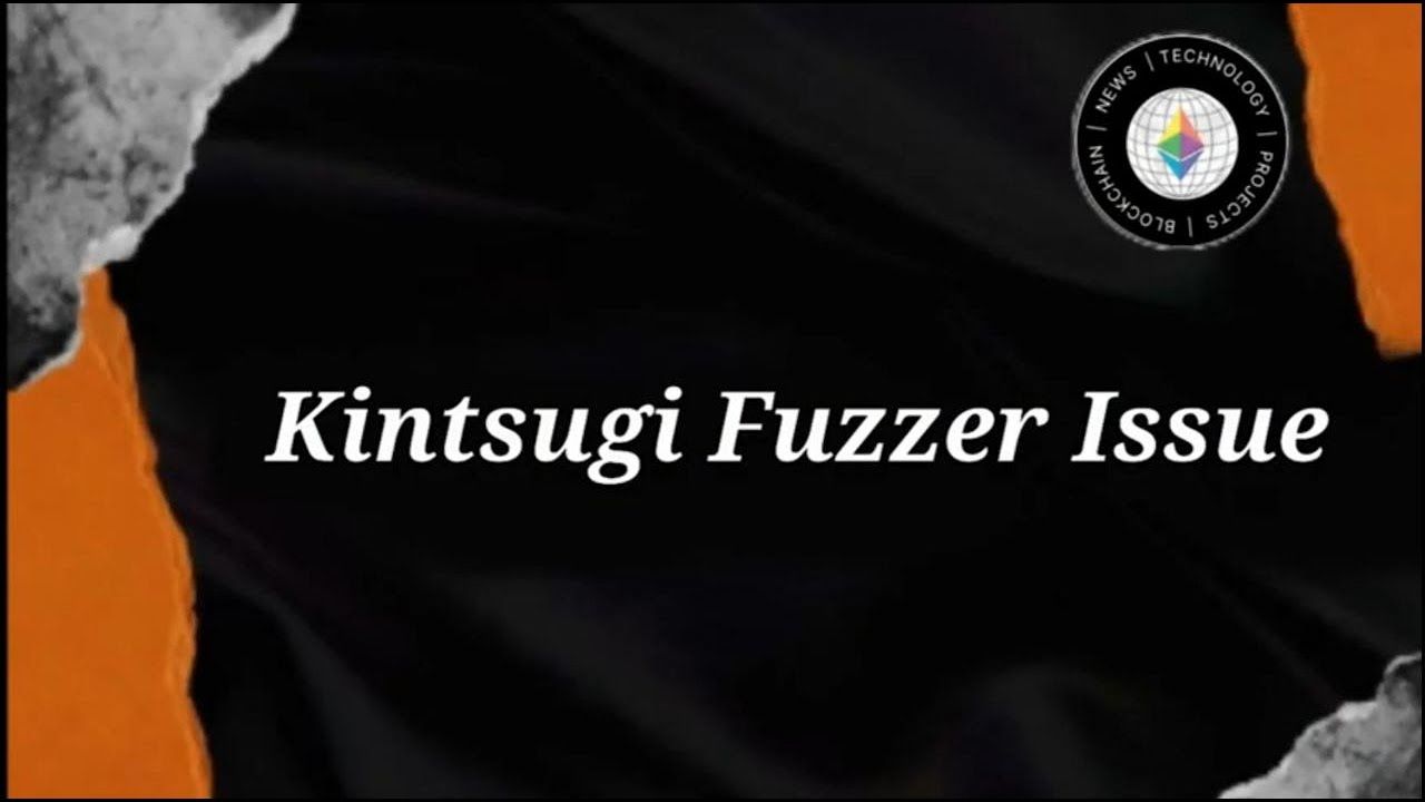 The Merge: Kintsugi Fuzzer Issue
