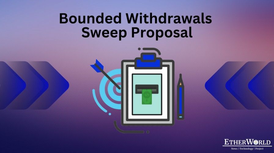 Bounded Withdrawals Sweep Proposal