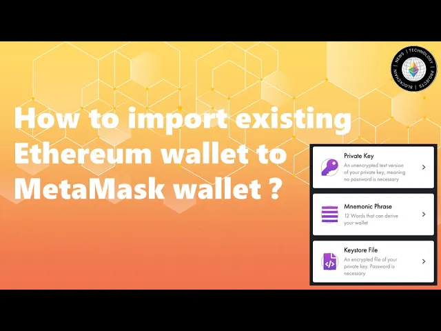 How to Import Existing Ethereum Wallet to MetaMask Wallet?