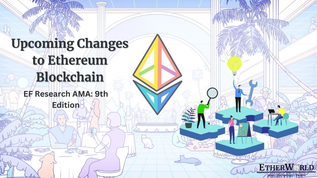 Upcoming Changes to Ethereum Blockchain