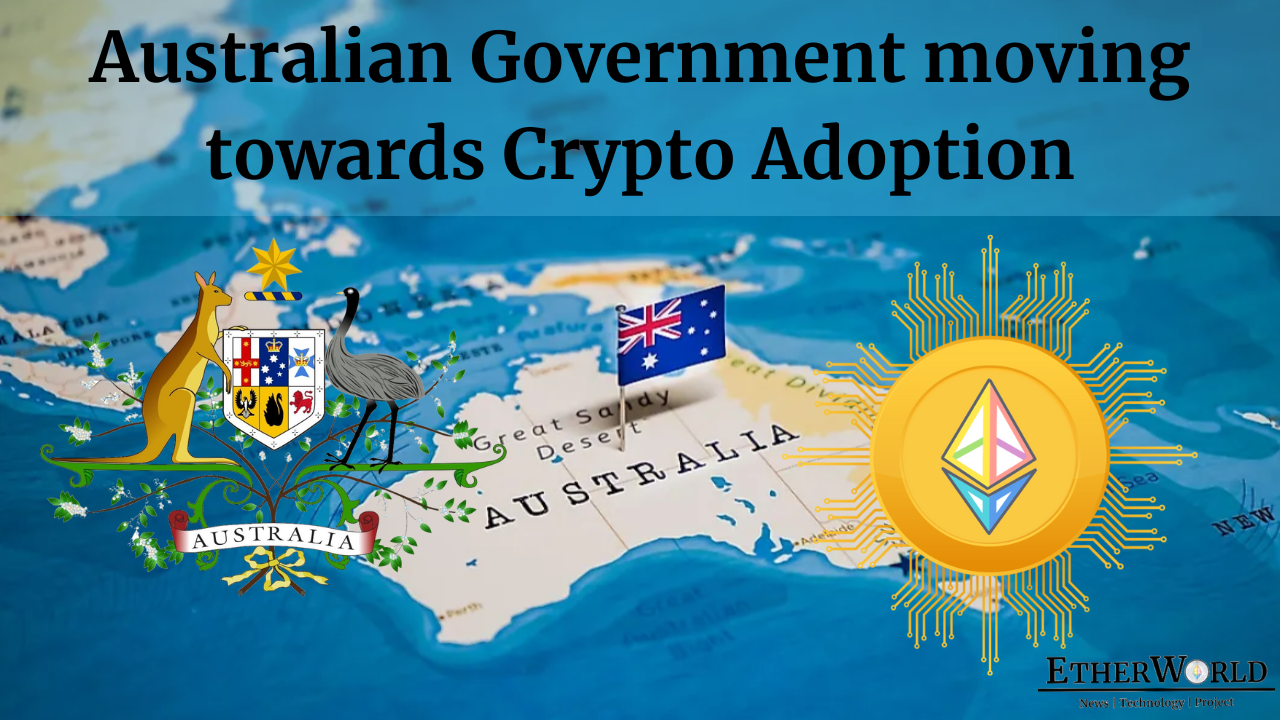 Australian Government moving towards Crypto Adoption