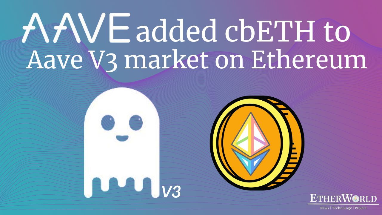 Aave added cbETH to Aave V3 market on Ethereum