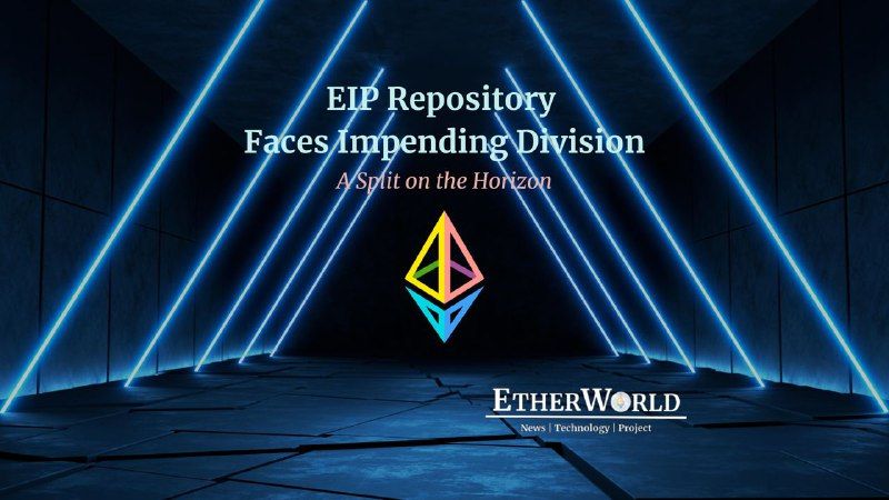 EIP Repository Faces Impending Division: A Split on the Horizon