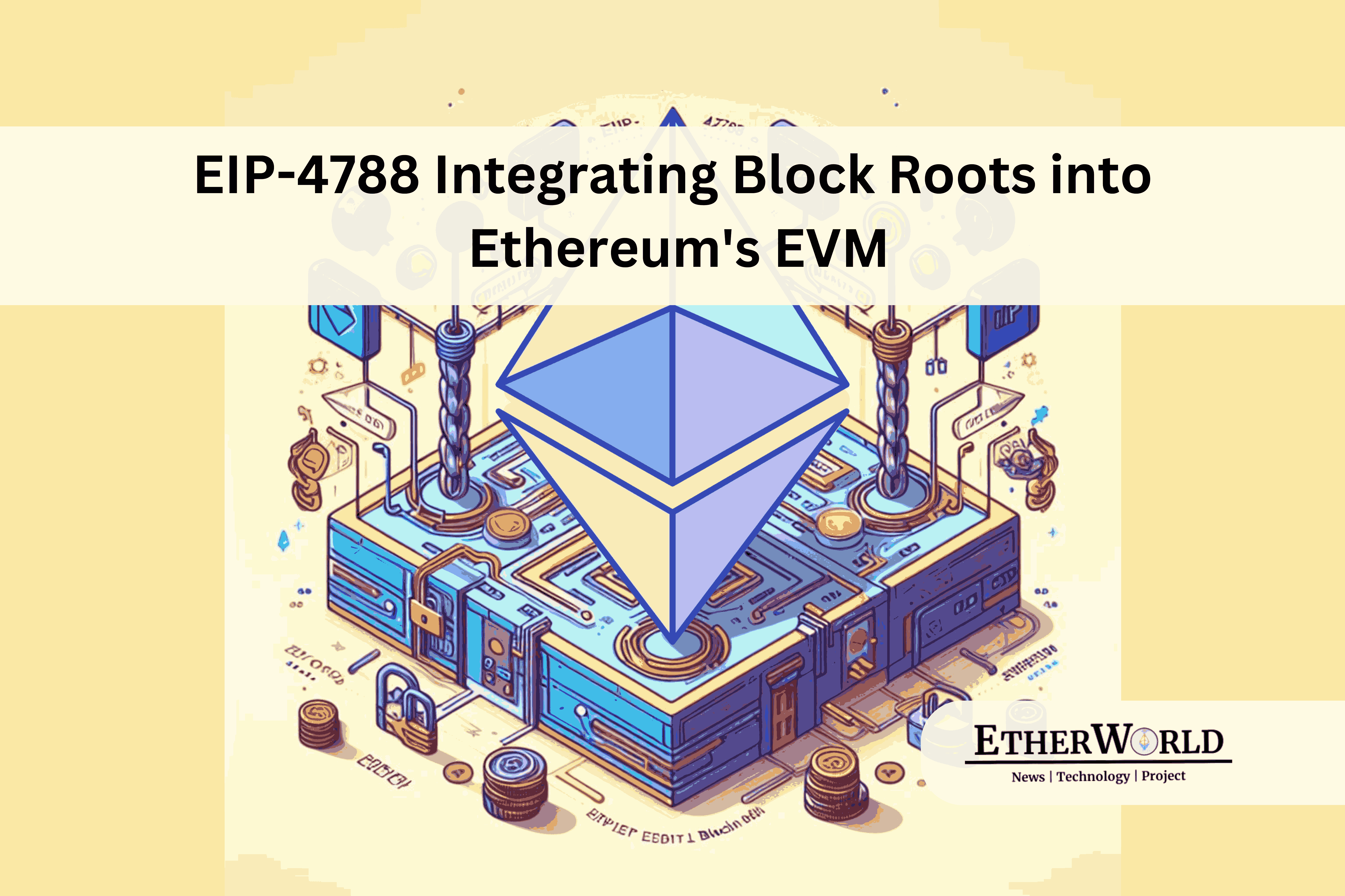 EIP-4788 Integrating Beacon Chain Block Roots into Ethereum's EVM