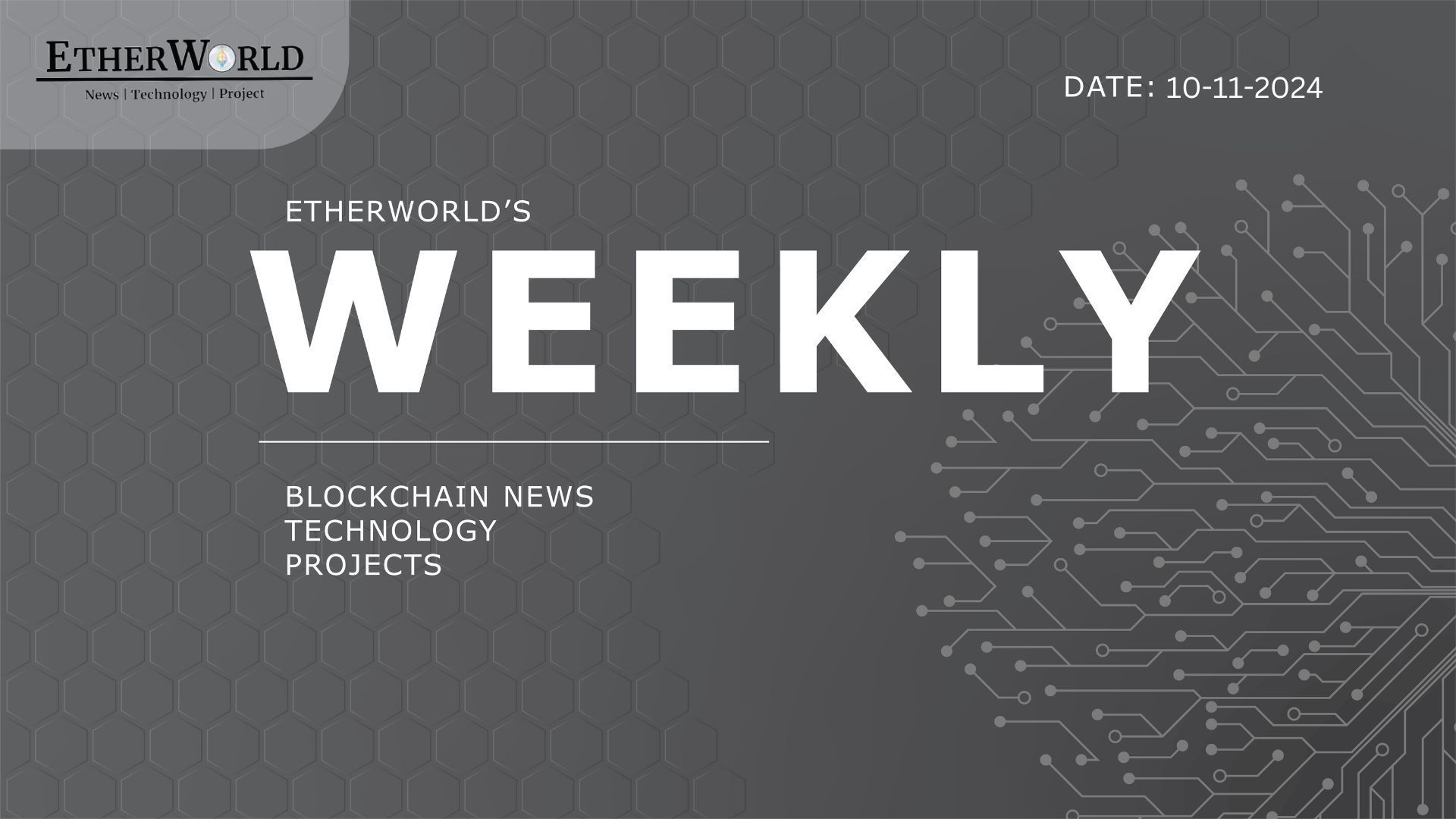 EtherWorld Weekly: 10th November , 2024