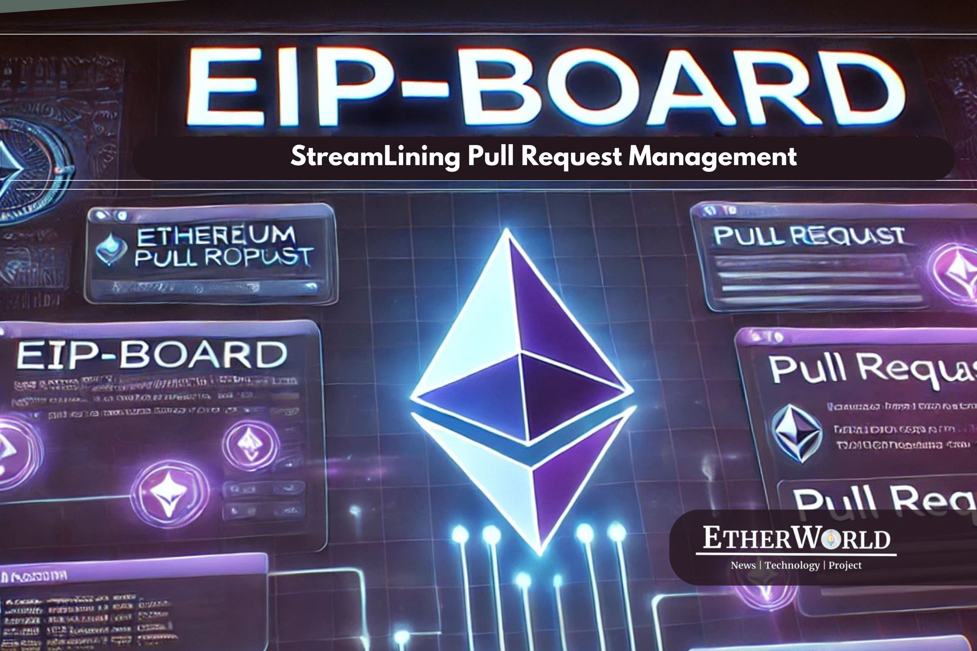 Introducing EIP-Board: Simplifying Pull Request Management for EIP Editors