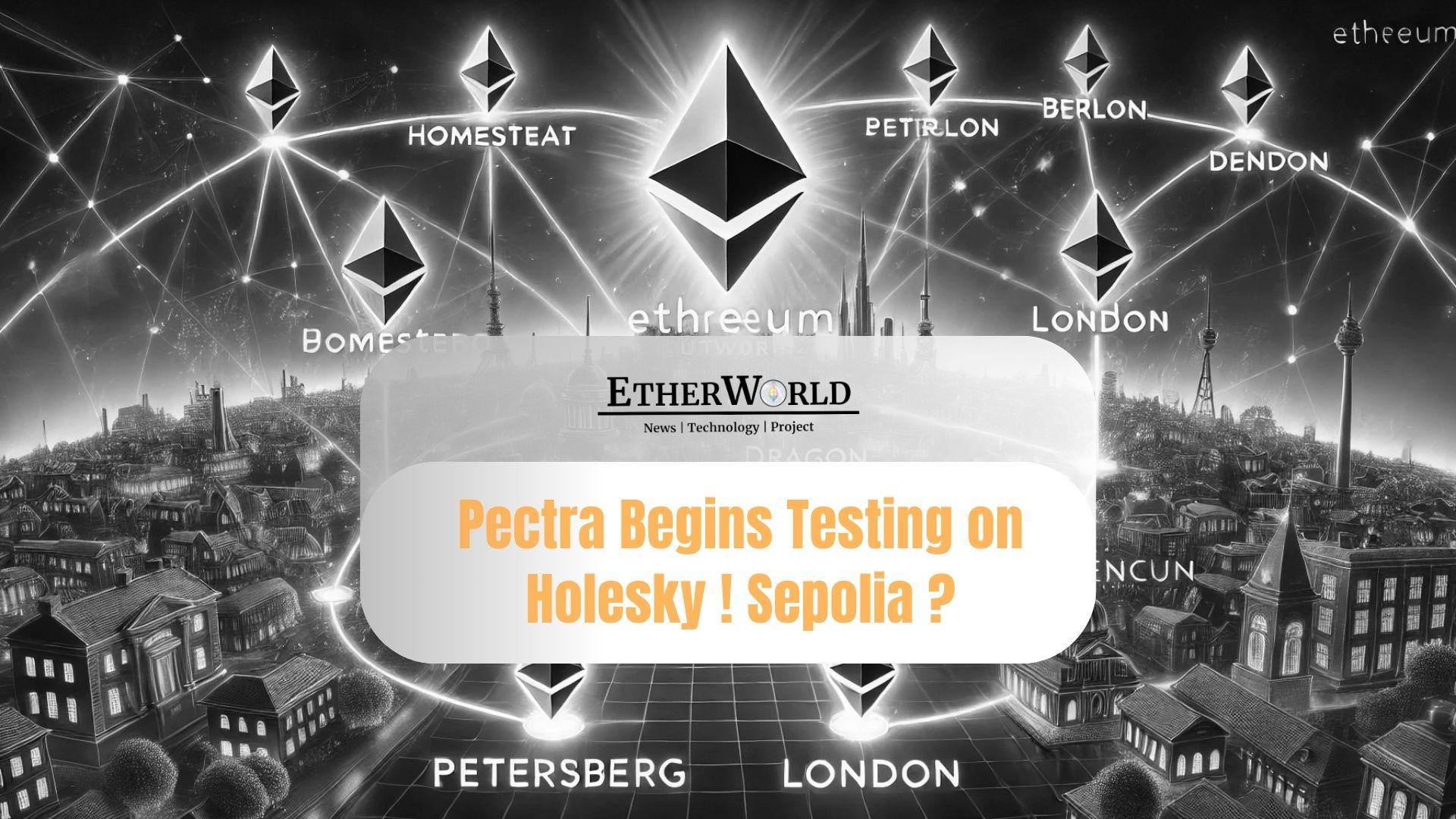 Pectra Begins Testing on Holesky! Sepolia Deployment Up Next!