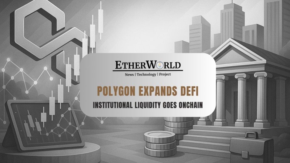 Polygon Expands DeFi: Institutional Liquidity Goes Onchain