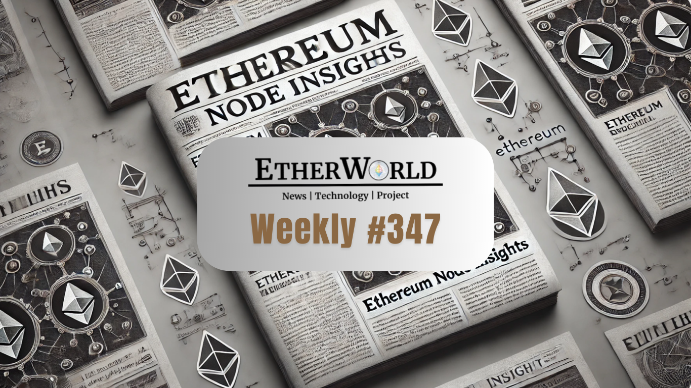 EtherWorld Weekly — Edition 347