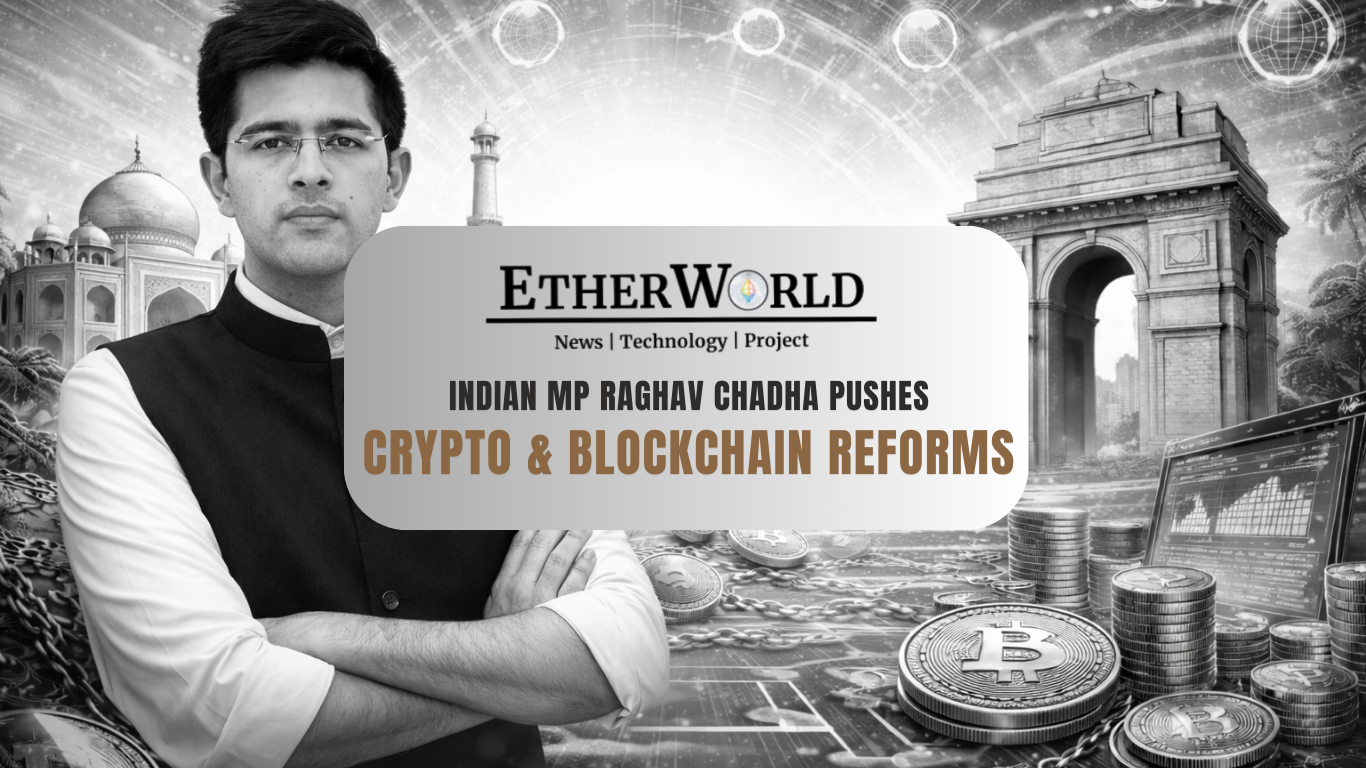 Indian MP Raghav Chadha Pushes Crypto & Blockchain Reforms