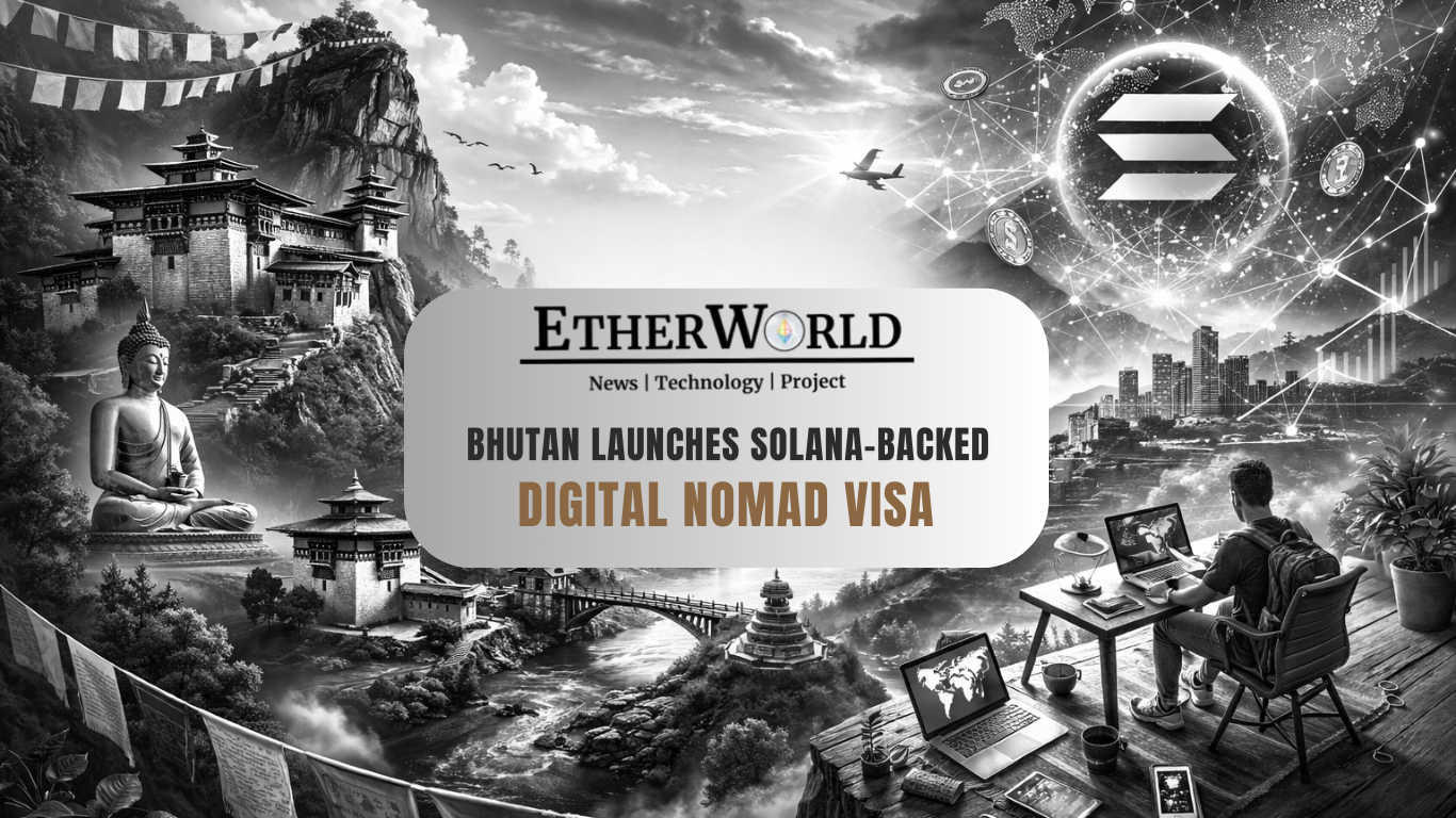 Bhutan Launches Solana-Backed Digital Nomad Visa