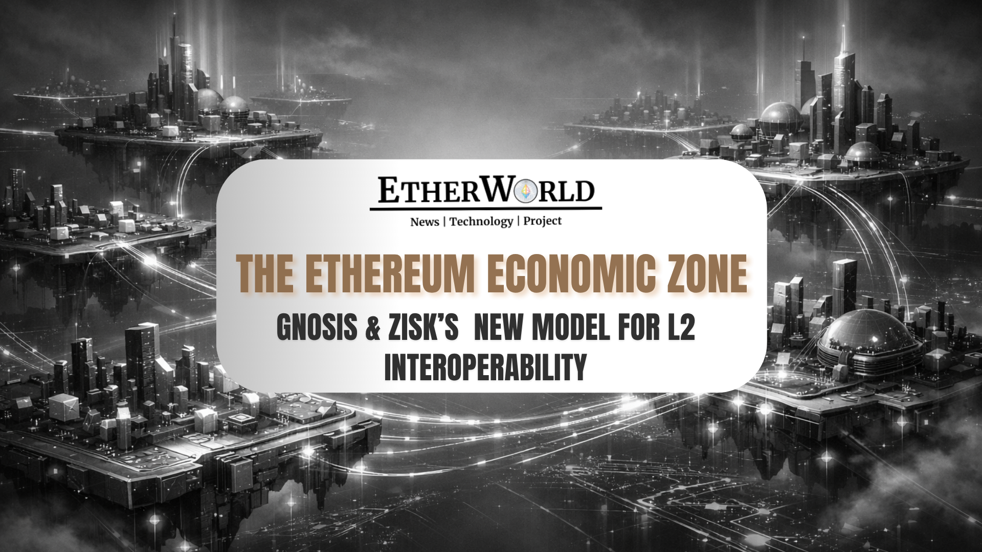 Gnosis & Zisk Launch Ethereum Economic Zone