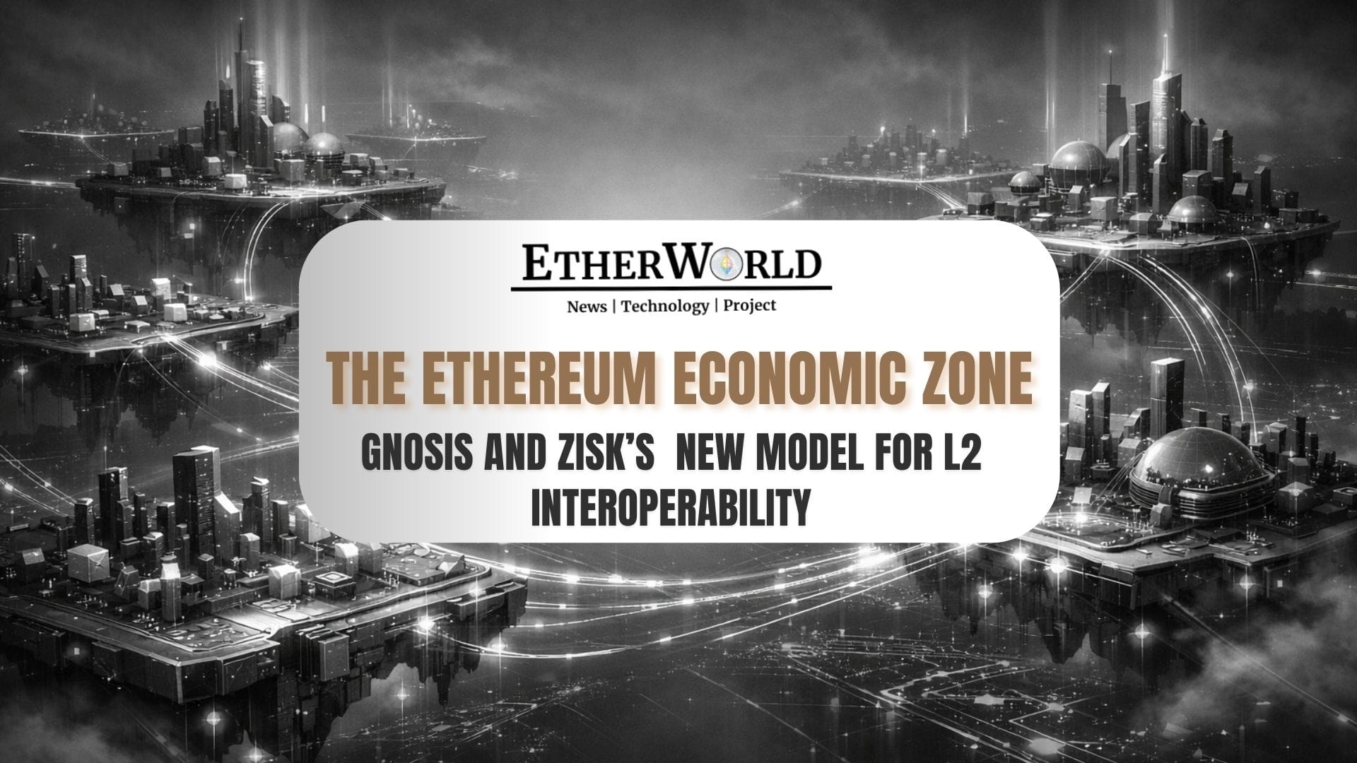 Gnosis & Zisk Launch Ethereum Economic Zone