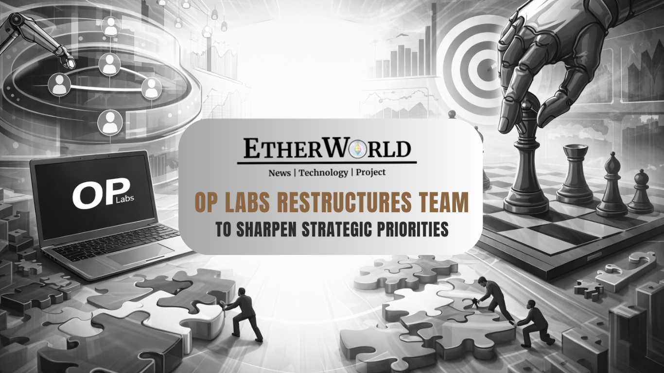 OP Labs Restructures Team to Sharpen Strategic Priorities