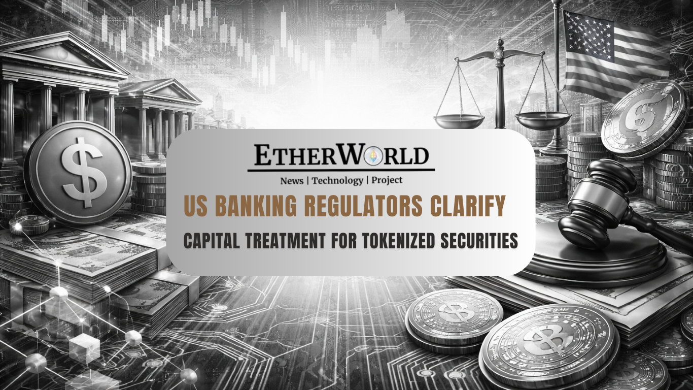 US Banking Regulators Clarify Capital Treatment for Tokenized Securities