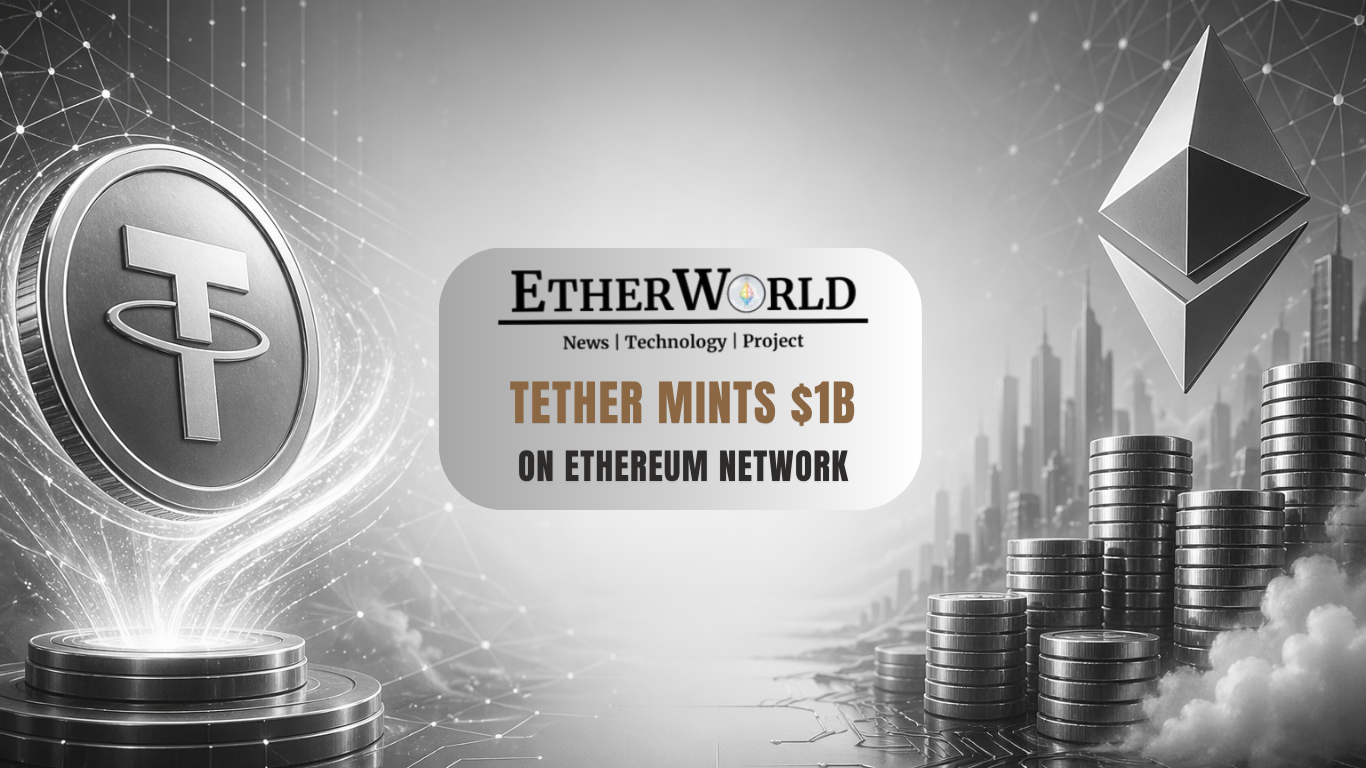 Tether Mints $1B on Ethereum Network