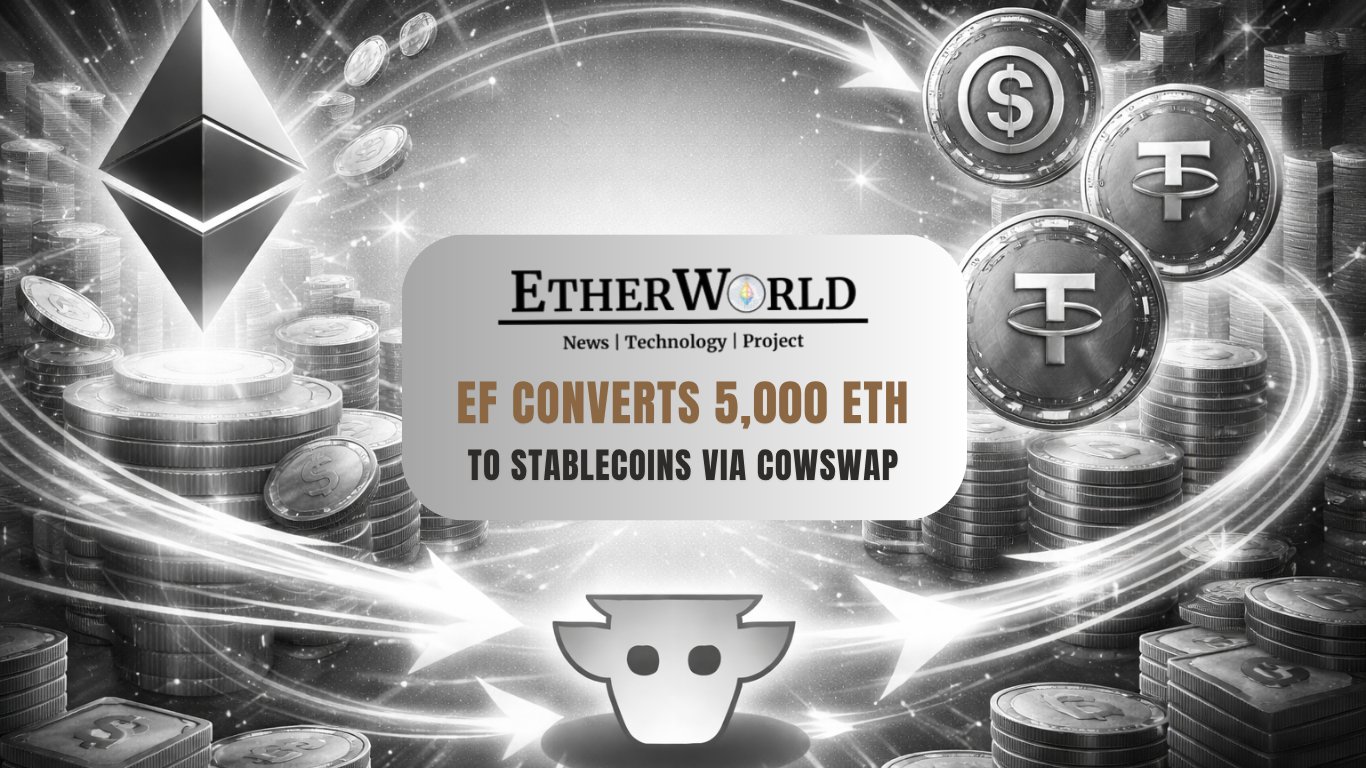 Ethereum Foundation Converts 5,000 ETH to Stablecoins Via CoWSwap