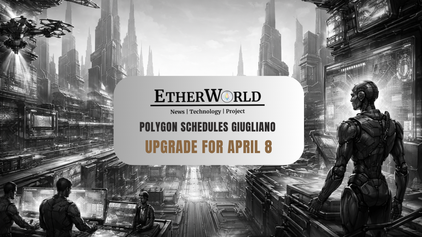 Polygon Schedules Giugliano Upgrade for April 8