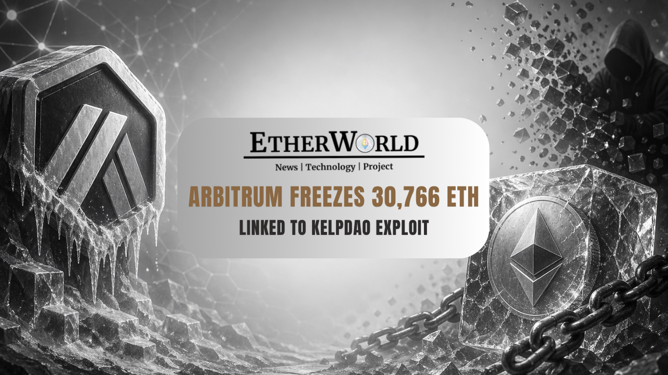Arbitrum Freezes 30,766 ETH Linked to KelpDAO Exploit