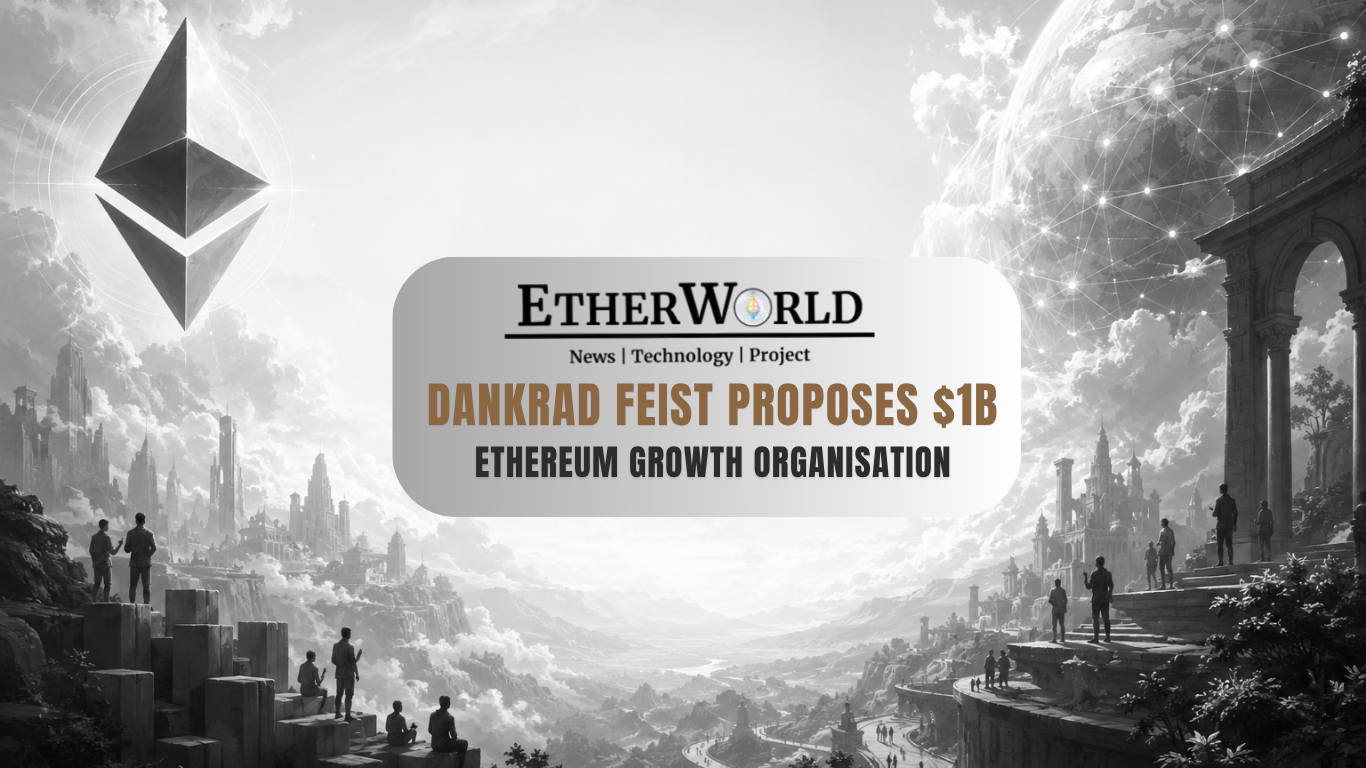 Dankrad Feist Proposes $1B Ethereum Growth Organisation