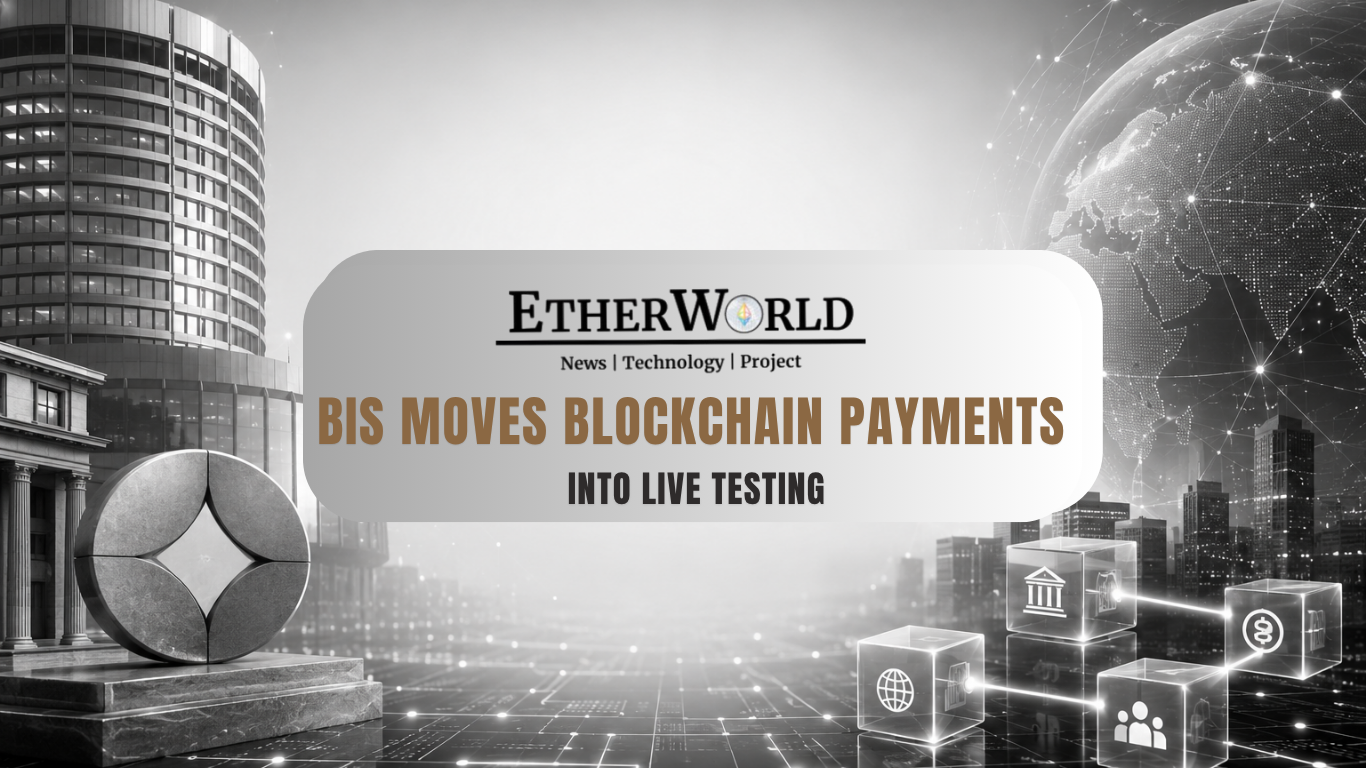 BIS Moves Blockchain Payments Into Live Testing