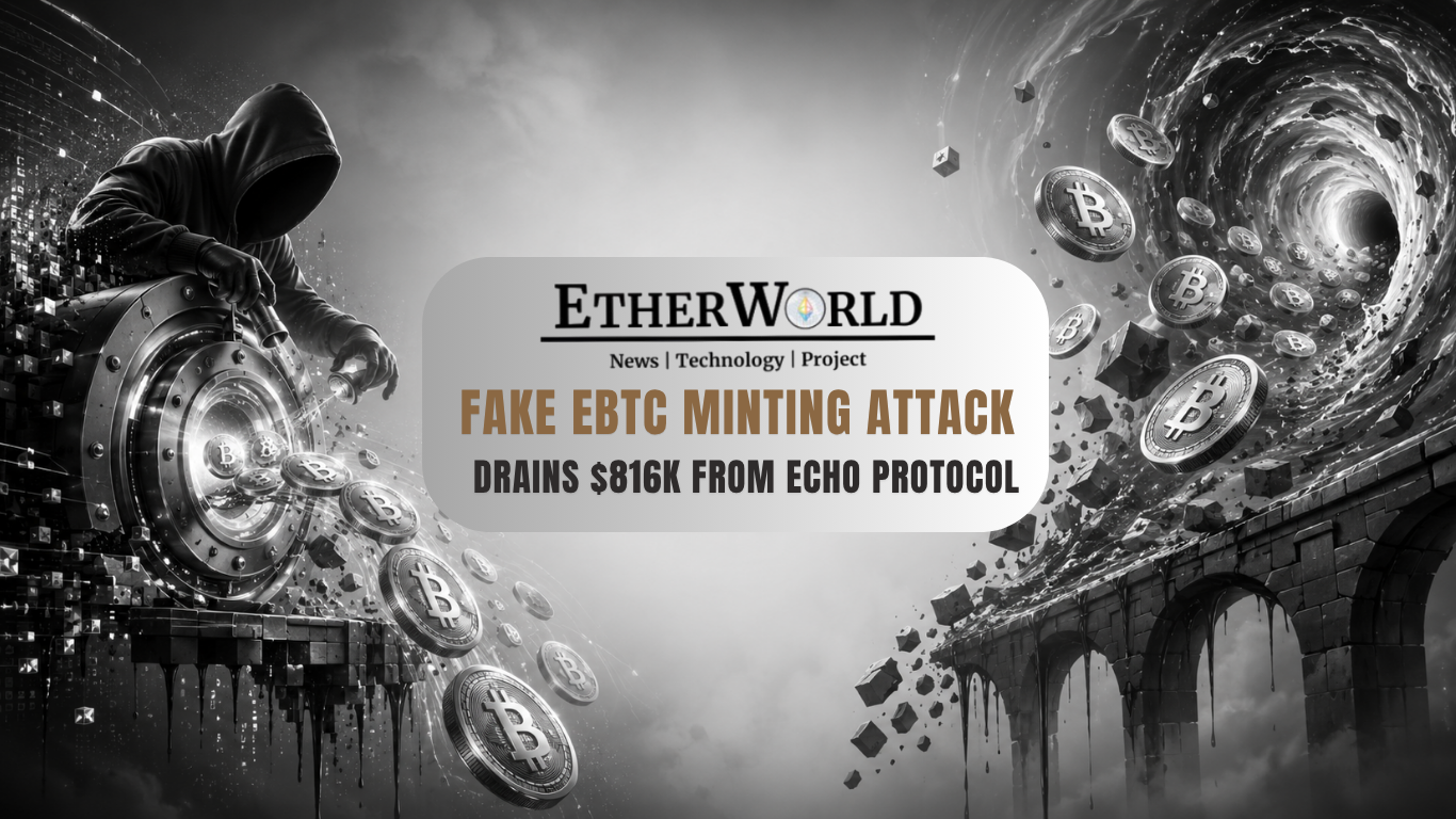 Fake eBTC Minting Attack Drains $816K From Echo Protocol