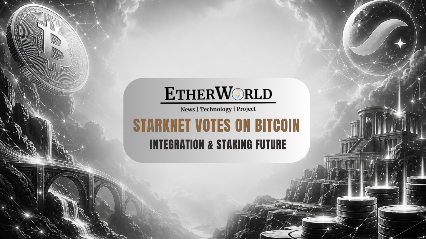 Starknet Votes on Bitcoin Integration & Staking Future