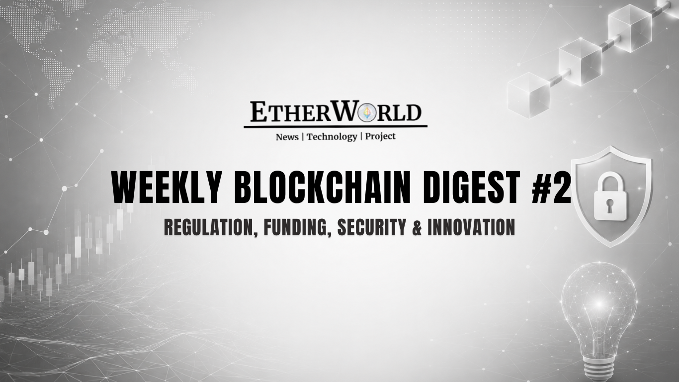 Weekly Blockchain Digest #2: Regulation, Treasury Moves, Security & Innovation