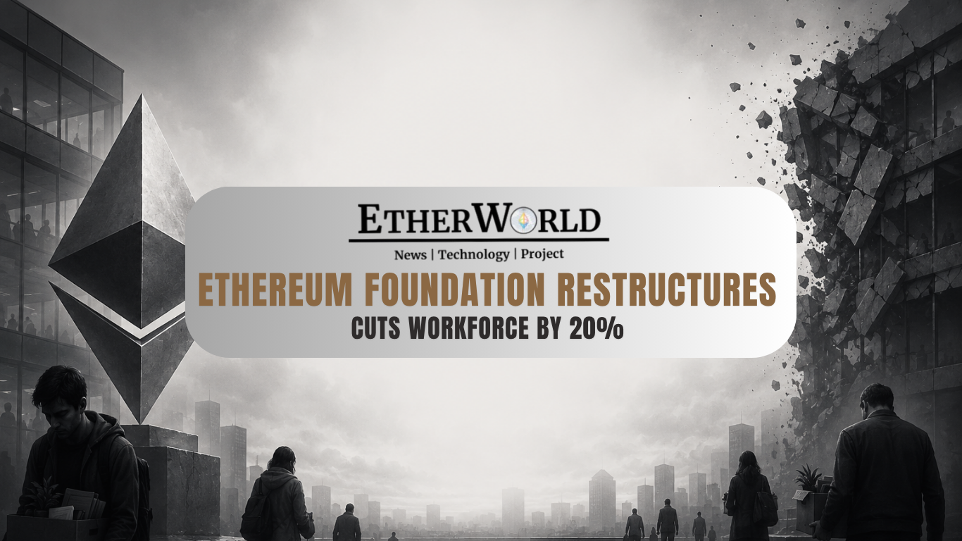 Ethereum Foundation Restructures, Cuts Workforce by 20%