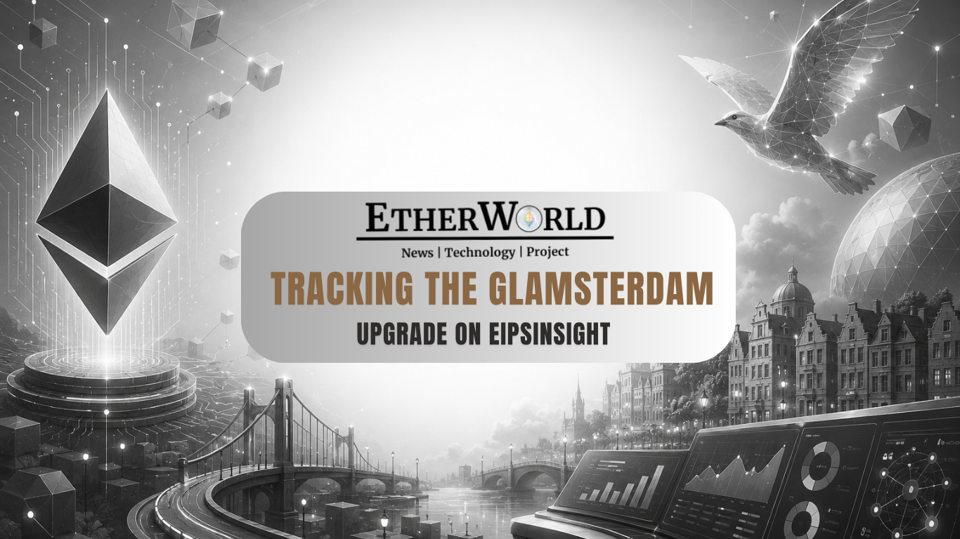 Tracking the Glamsterdam Upgrade on EIPsInsight