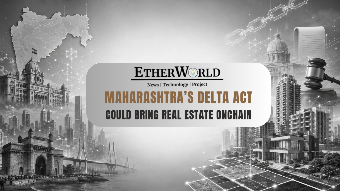 Maharashtra’s DELTA Act Could Bring Real Estate Onchain