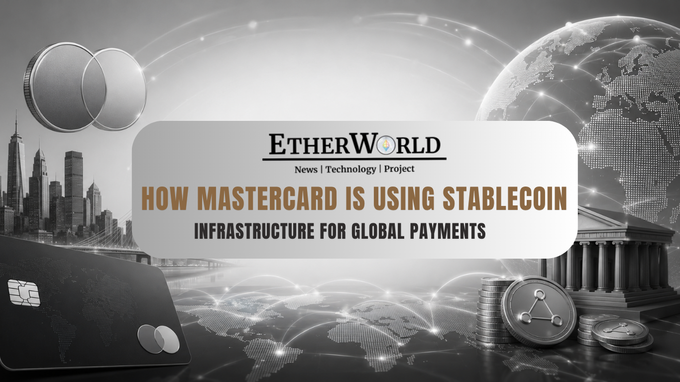 How Mastercard Is Using Stablecoin Infrastructure for Global Payments