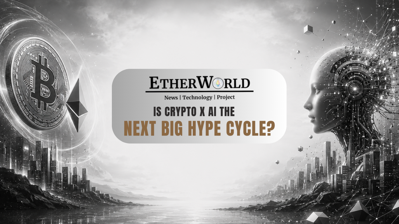 Is Crypto x AI the Next Big Hype Cycle?