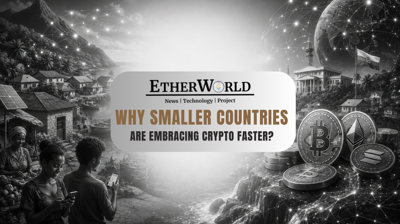 Why Smaller Countries Are Embracing Crypto Faster?