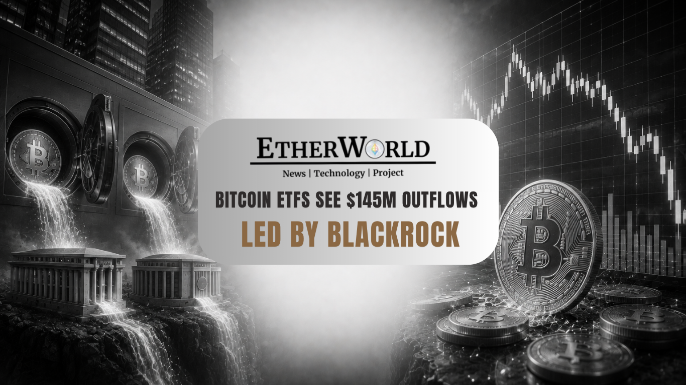 Bitcoin ETFs See $145M Outflows Led by BlackRock