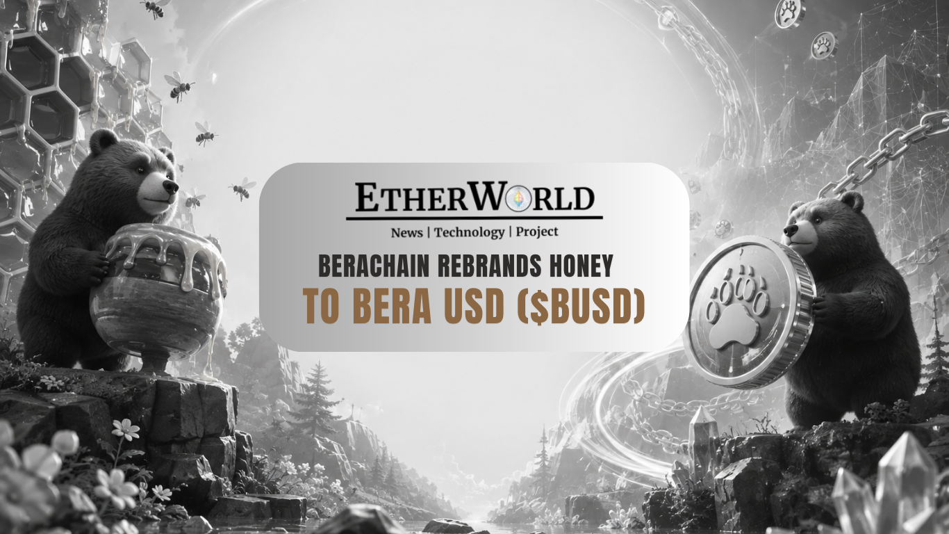 Berachain Rebrands HONEY to Bera USD ($BUSD)