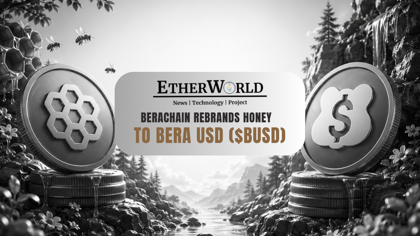 Berachain Rebrands HONEY to Bera USD ($BUSD)