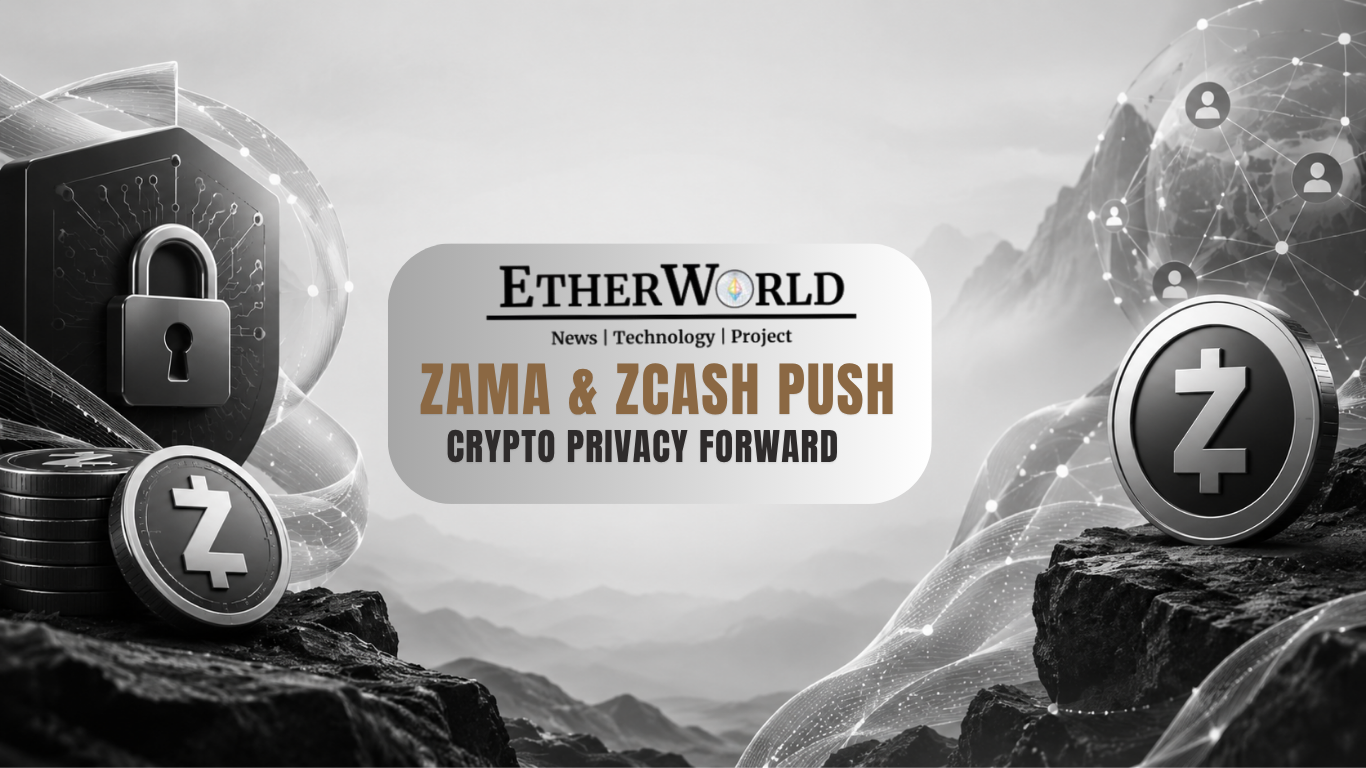 Zama & Zcash Push Crypto Privacy Forward