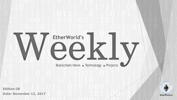 EtherWorld's weekly: November 12, 2017