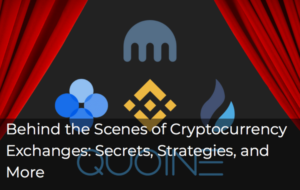 Behind the Scenes of a Cryptocurrency Exchange: Secrets, Strategies, and More
